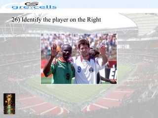 26) Identify the player on the Right