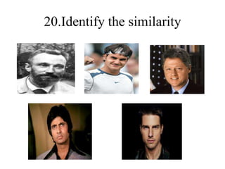 20.Identify the similarity
 