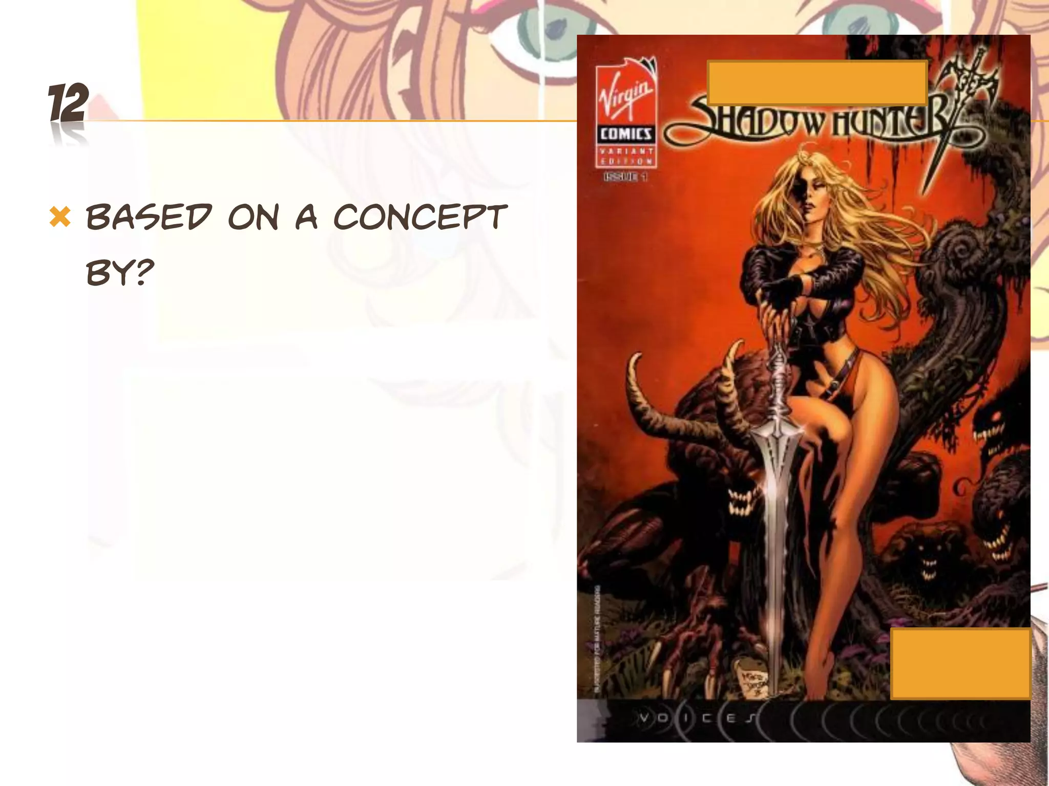 12

   Based on a concept
    by?
 