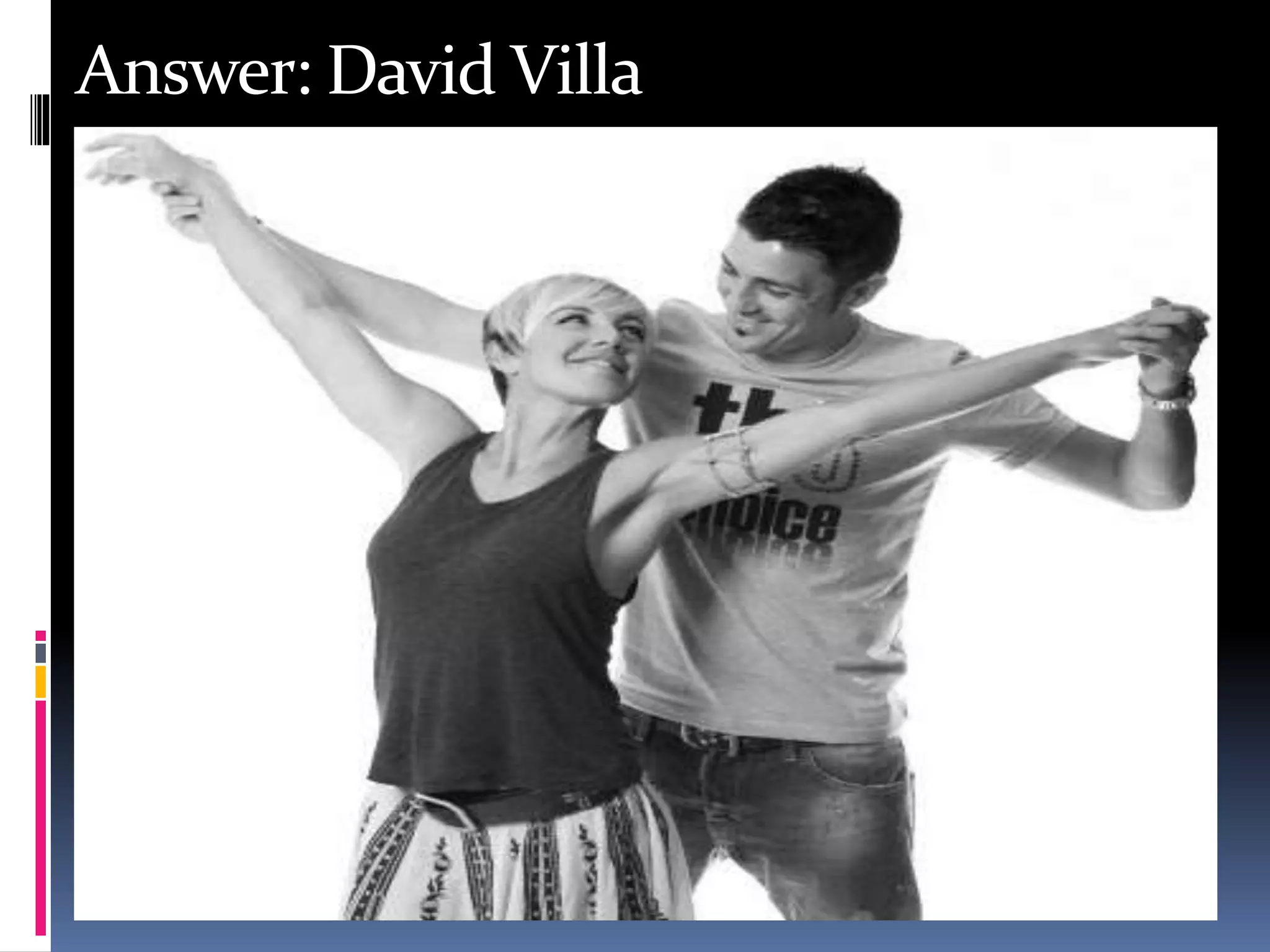 Answer: David Villa
 