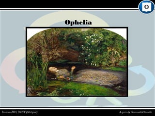   OpheliaOphelia
 