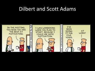 Dilbert and Scott Adams
 