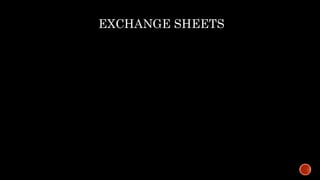 EXCHANGE SHEETS
 