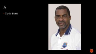 A
 Clyde Butts
 