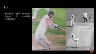 16
 Identify and connect
these 2 specific
instances
 