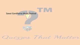 Sawai Gandharva Music Festival
 