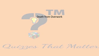 Death from Overwork
 