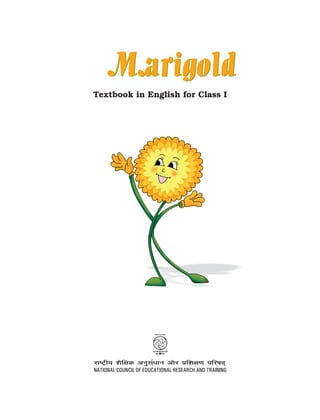 Textbook in English for Class I
MarigoldMarigold
 