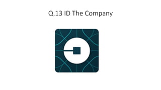 Q.13 ID The Company
 