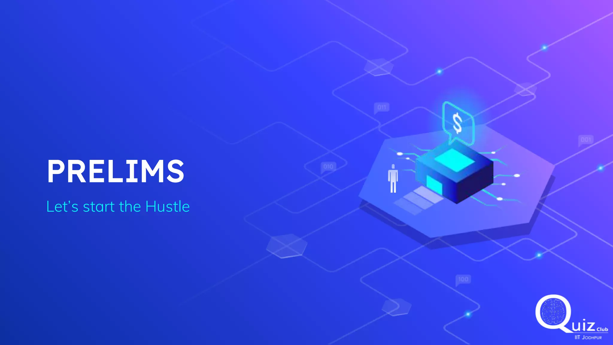 PRELIMS
Let’s start the Hustle
 
