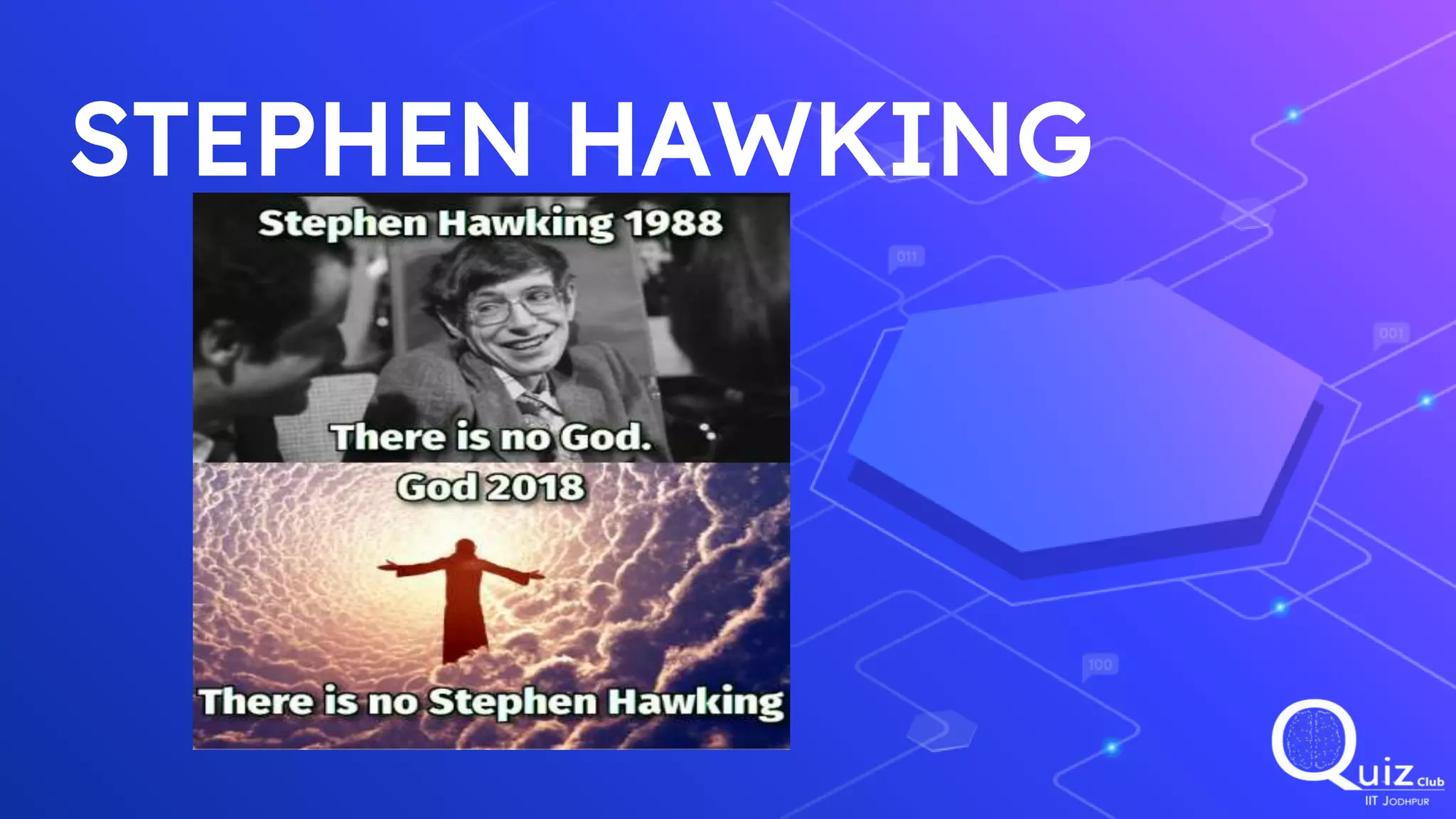 STEPHEN HAWKING
 