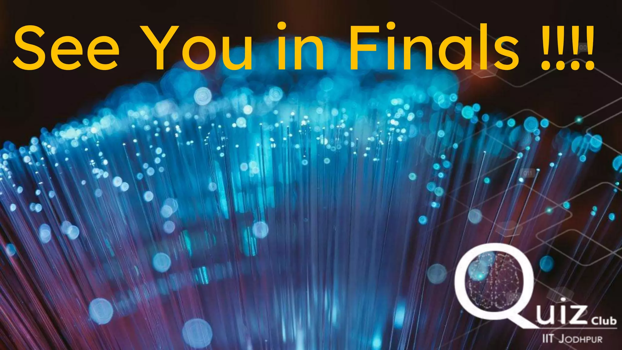 See You in Finals !!!!
 