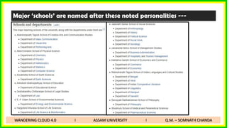 Major ‘schools’ are named after these noted personalities ---
WANDERING CLOUD 4.0 I ASSAM UNIVERSITY I Q.M. – SOMNATH CHANDA
 