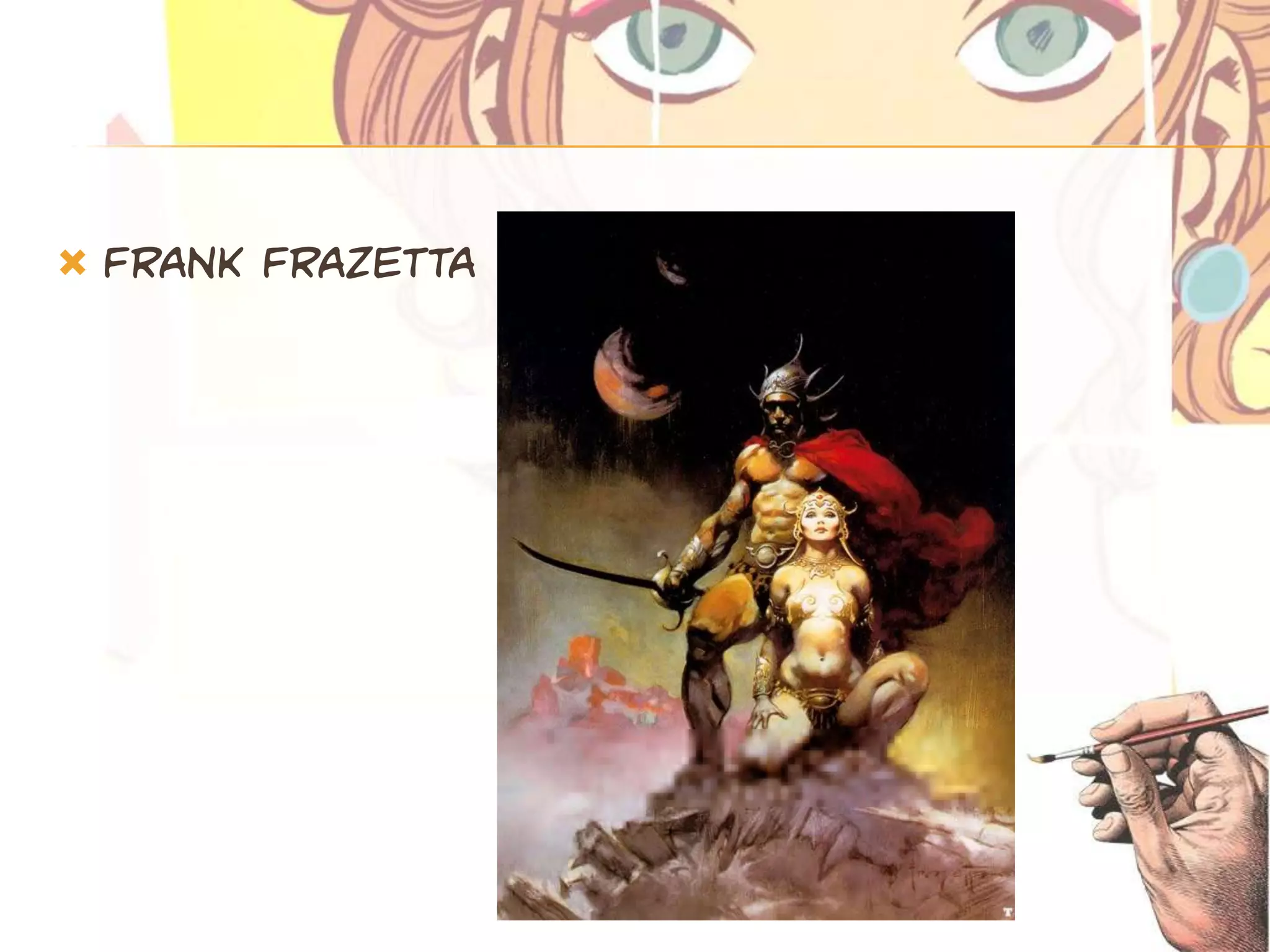    Frank frazetta
 