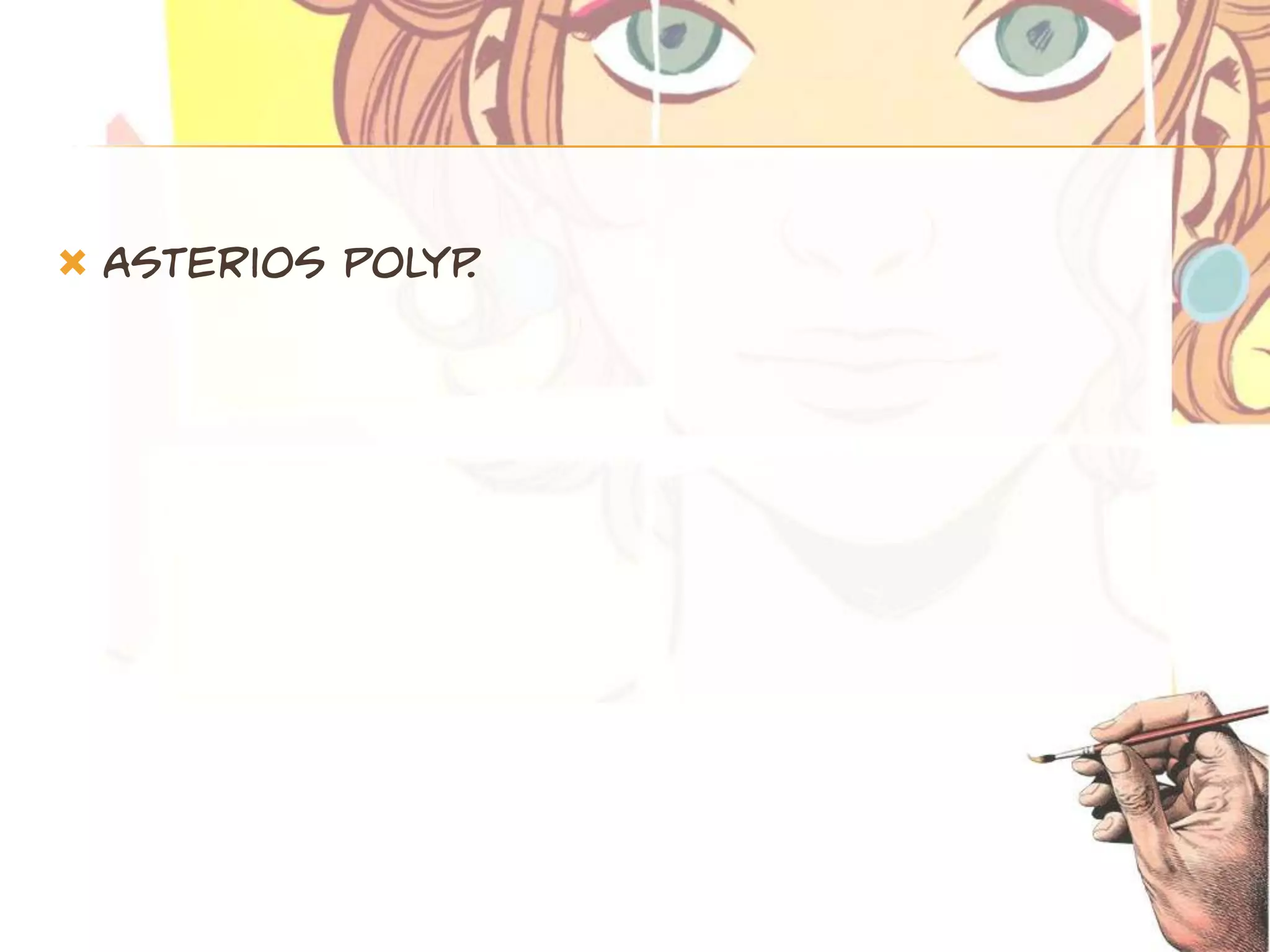    Asterios polyp
                 .
 
