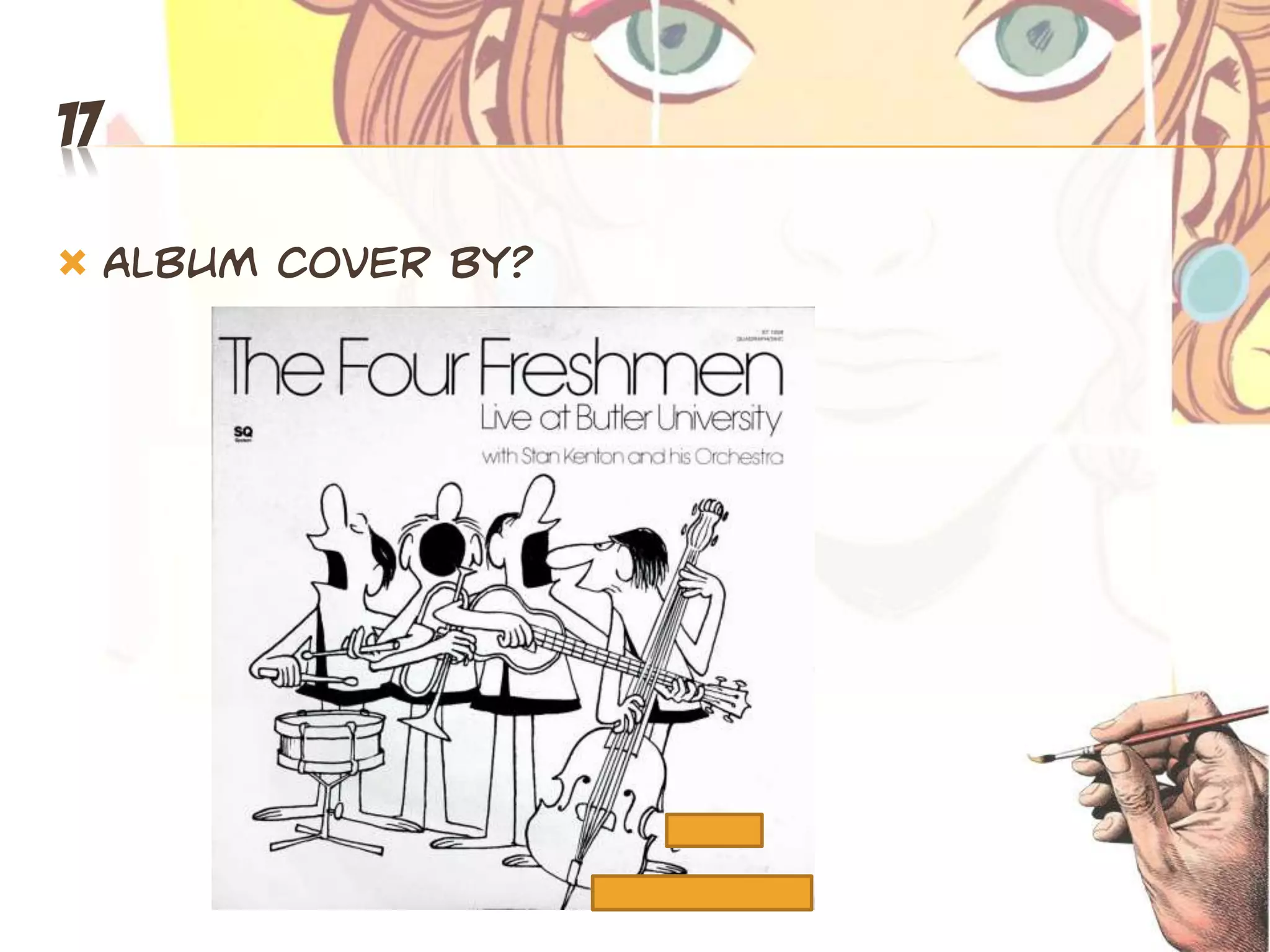 17

    Album cover by?
 