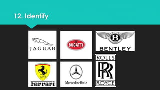 12. Identify 
 