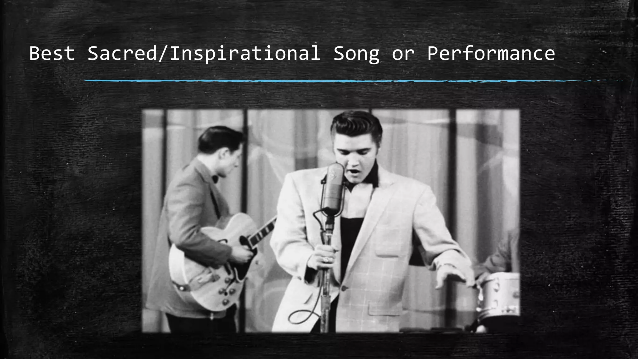 Best Sacred/Inspirational Song or Performance
 