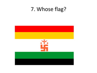 7. Whose flag?
 
