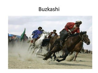 Buzkashi
 