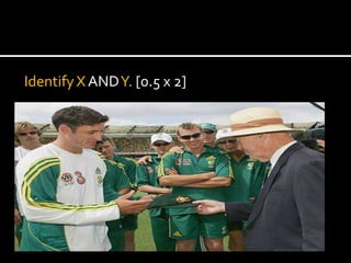 Identify X AND Y. [0.5 x 2]

 