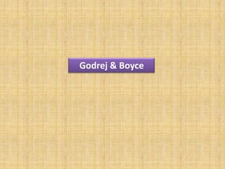 Godrej & Boyce
 