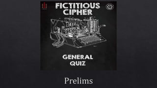 Fictitious Cipher - Prelims