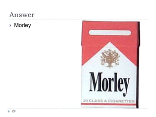 Answer
 Morley
29
 