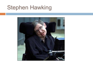 Stephen Hawking