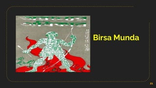 21
Birsa Munda
 