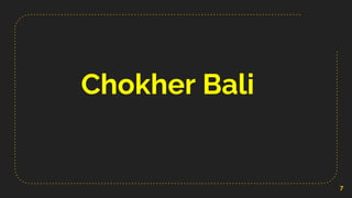 Chokher Bali
7
 