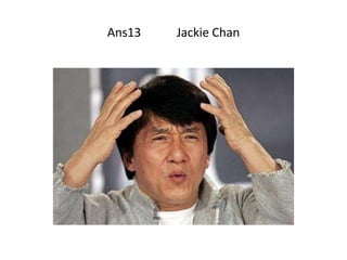 Ans13   Jackie Chan
 
