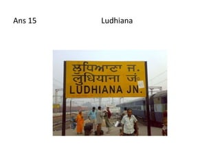 Ans 15   Ludhiana
 