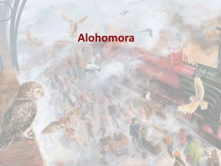 Alohomora
 