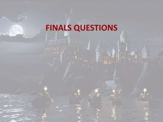 FINALS QUESTIONS
 