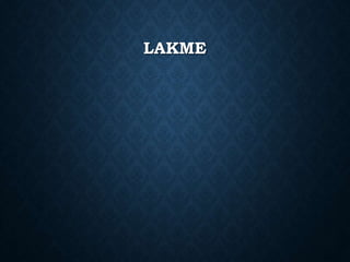 LAKME
 
