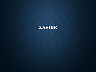 XAVIER
 