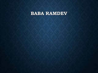 BABA RAMDEV
 