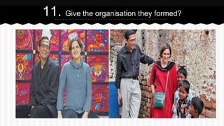 11. Give the organisation they formed?
 