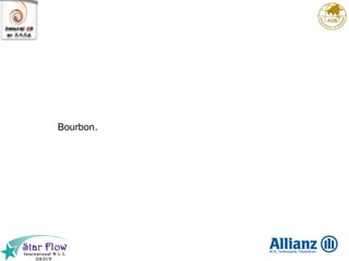   Bourbon . 