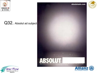 Q32.  Absolut ad subject. 