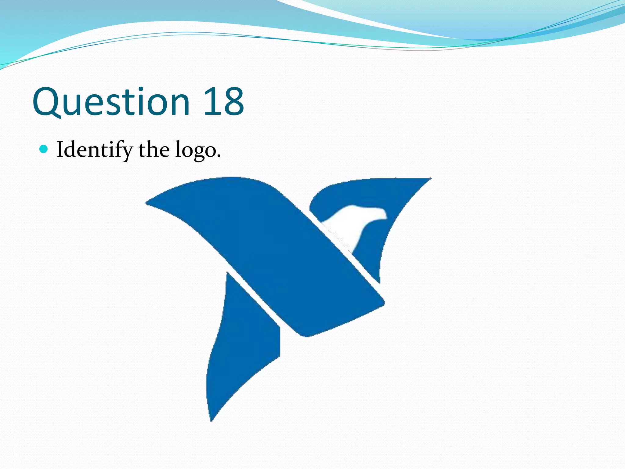 Question 18
 Identify the logo.
 