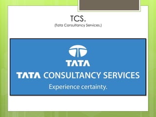TCS.
(Tata Consultancy Services.)
 