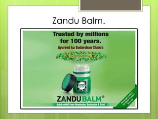 Zandu Balm.
 