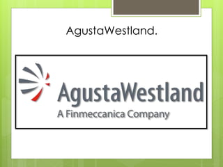 AgustaWestland.
 