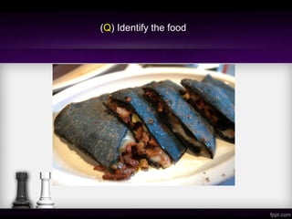 (Q) Identify the food
 