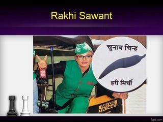 Rakhi Sawant
 