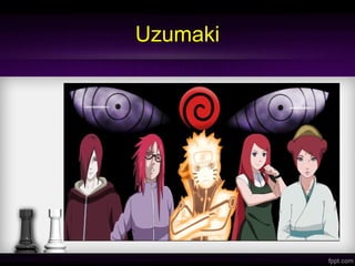 Uzumaki
 