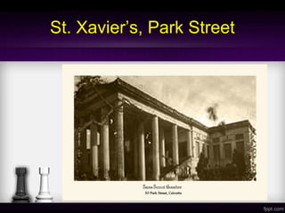 St. Xavier’s, Park Street
 