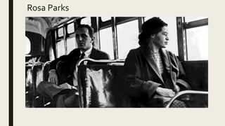 Rosa Parks
 